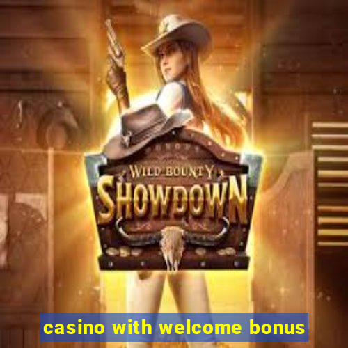 casino with welcome bonus