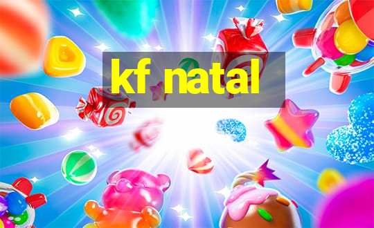 kf natal