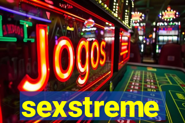 sexstreme