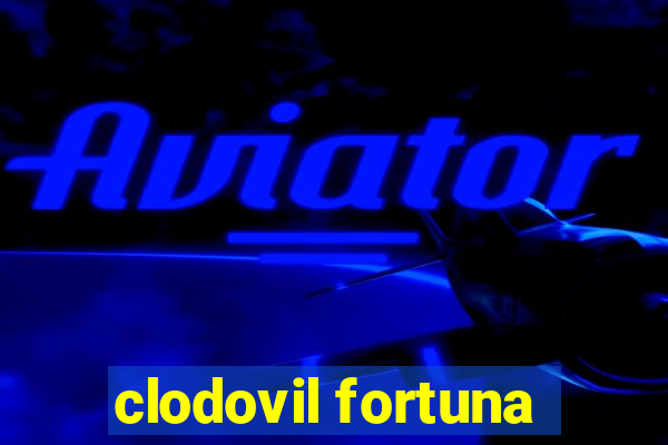 clodovil fortuna