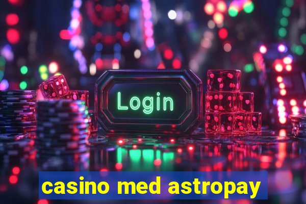 casino med astropay