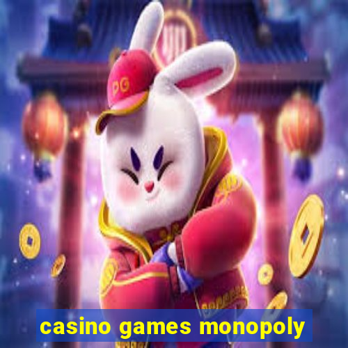 casino games monopoly