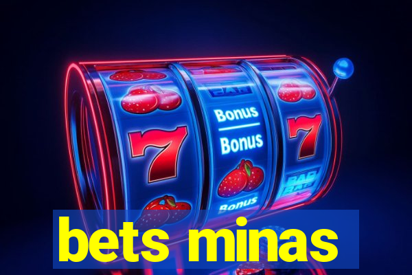 bets minas