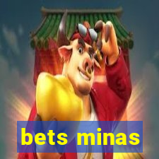 bets minas