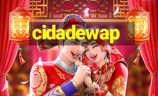 cidadewap