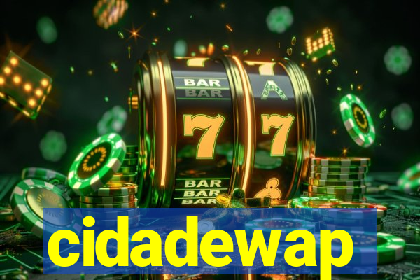 cidadewap