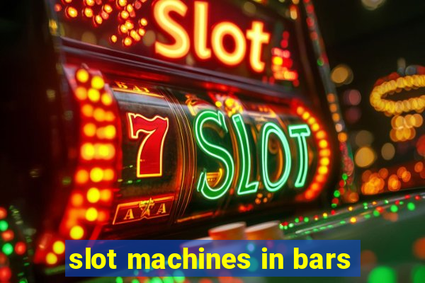 slot machines in bars