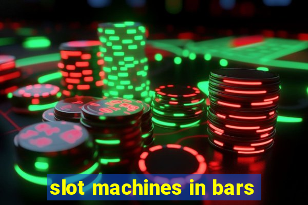 slot machines in bars