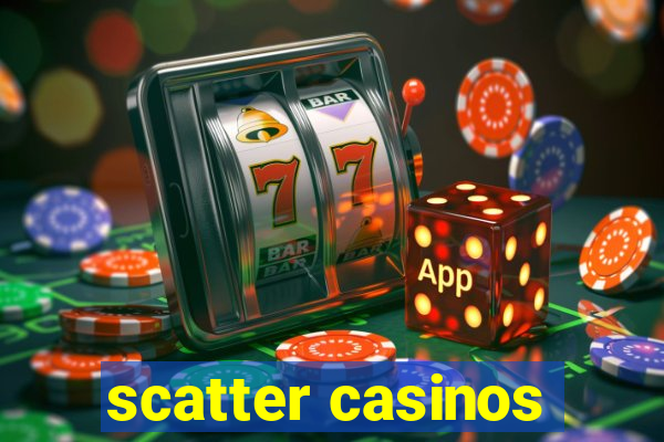 scatter casinos