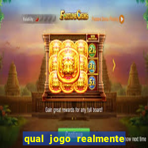 qual jogo realmente da dinheiro