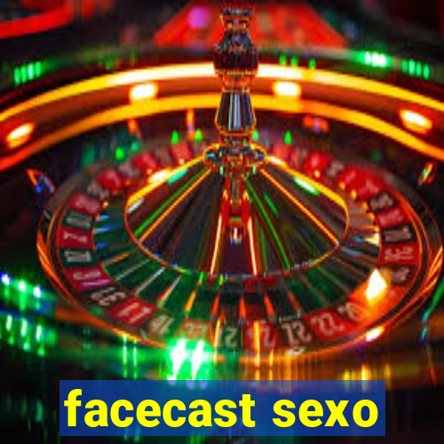 facecast sexo