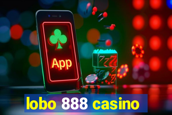 lobo 888 casino