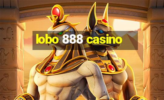 lobo 888 casino