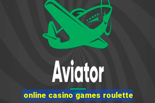 online casino games roulette