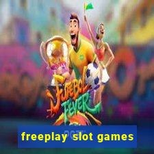 freeplay slot games