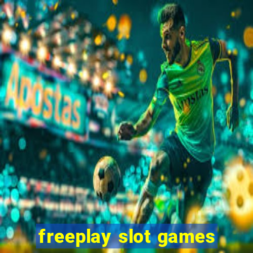 freeplay slot games