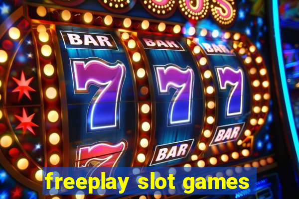 freeplay slot games