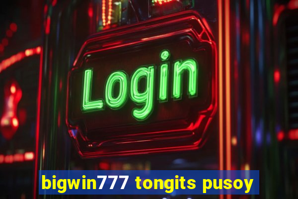 bigwin777 tongits pusoy