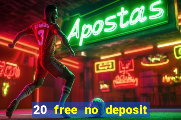 20 free no deposit casino us