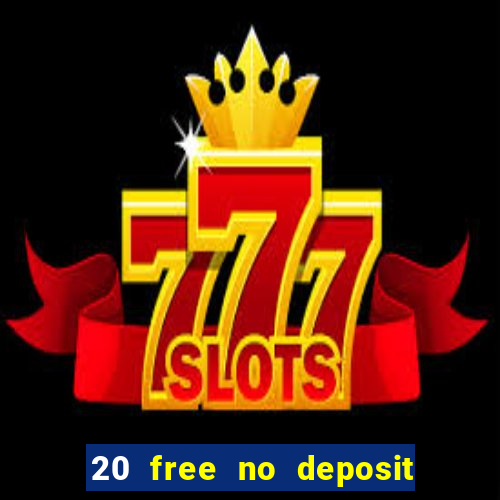 20 free no deposit casino us