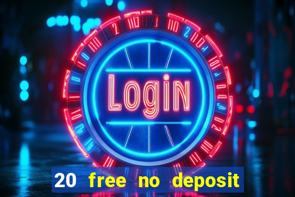 20 free no deposit casino us