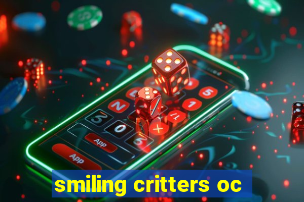 smiling critters oc