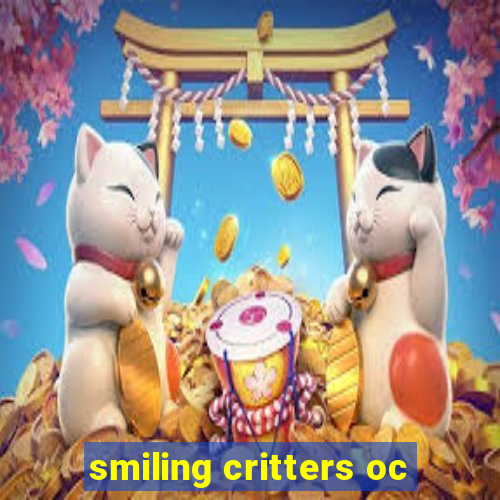 smiling critters oc