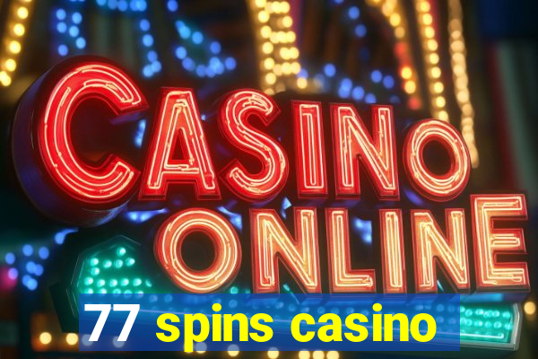 77 spins casino