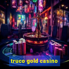 truco gold casino