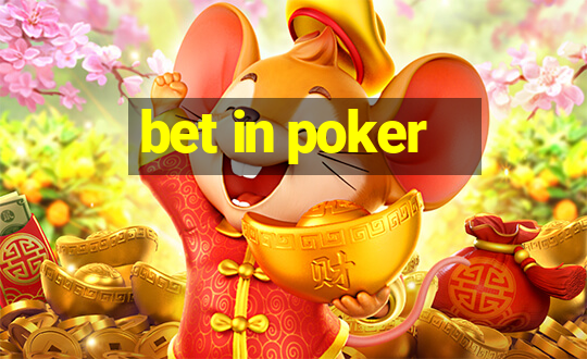 bet in poker