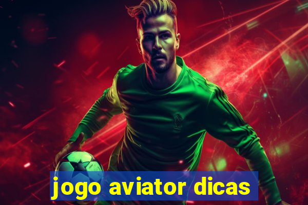 jogo aviator dicas