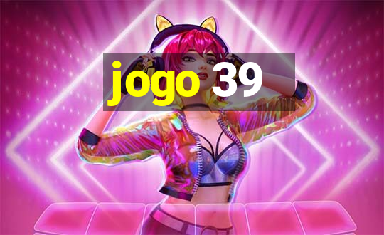 jogo 39