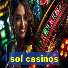 sol casinos