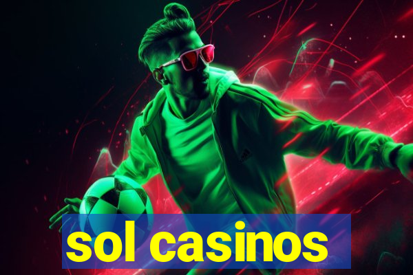 sol casinos