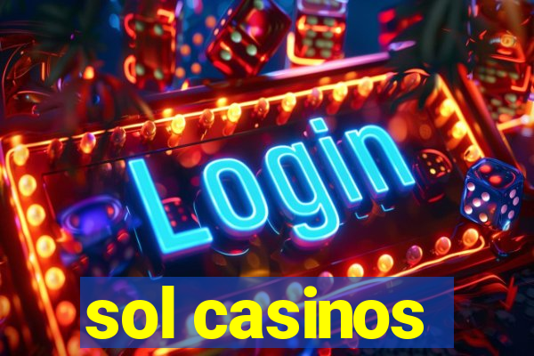 sol casinos