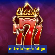 estrela bet código