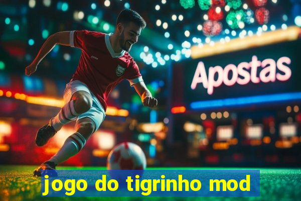 jogo do tigrinho mod