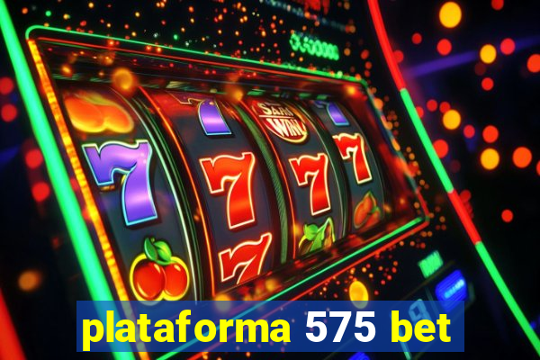 plataforma 575 bet