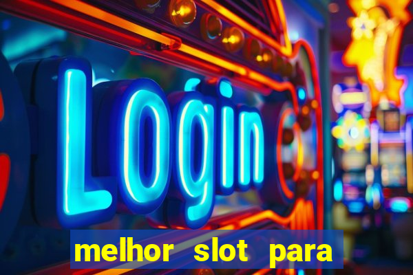 melhor slot para comprar b?nus