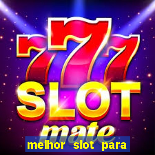 melhor slot para comprar b?nus