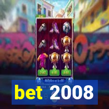 bet 2008