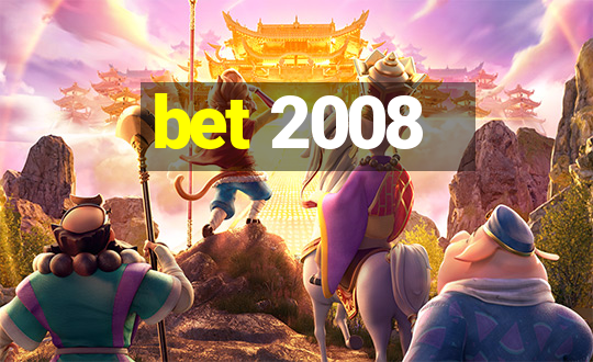 bet 2008