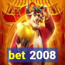 bet 2008