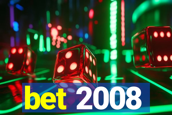 bet 2008