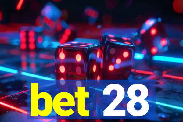 bet 28