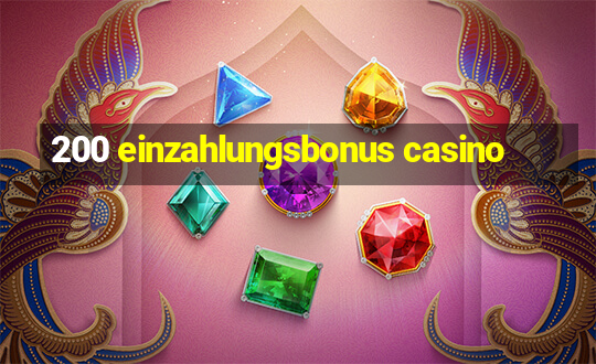 200 einzahlungsbonus casino