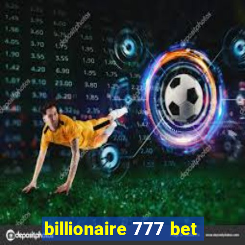 billionaire 777 bet