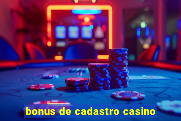 bonus de cadastro casino