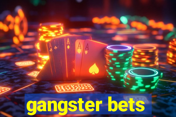 gangster bets