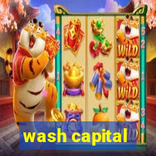 wash capital